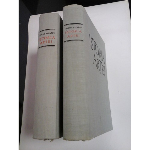 ISTORIA ARTEI - MIHAIL ALPATOV - 2 volume ISTORIA ARTEI - MIHAIL ALPATOV - 2 volume